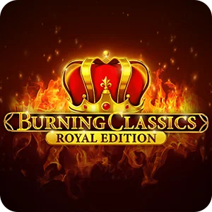 BURNING CLASSICS ROYAL EDITION
