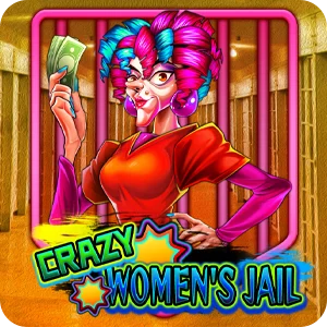 CRAZY WOMEN'S JAIL