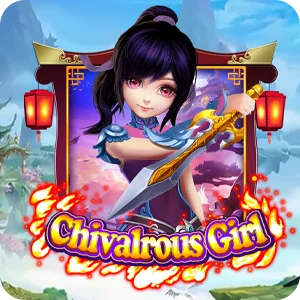 CHIVALROUS GIRL