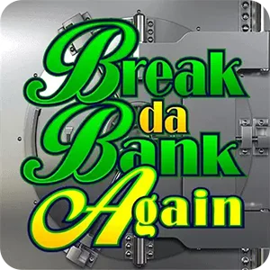 BREAK DA BANK AGAIN