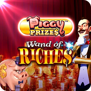 PIGGY PRIZES WAND OF RICHES