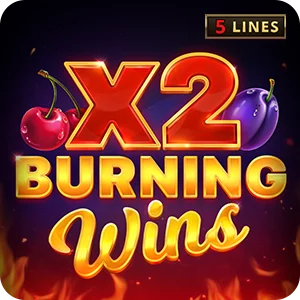 BURNING WINS X2