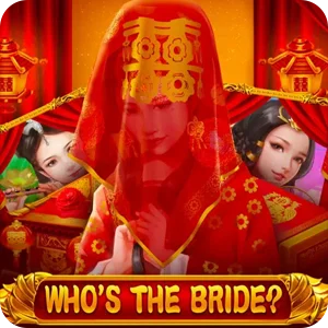 WHO'S THE BRIDE™