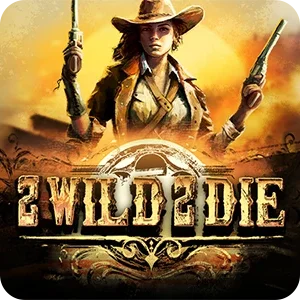 2 WILD 2 DIE