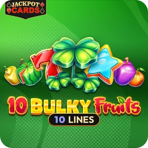 10 BULKY FRUITS