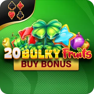 20 BULKY FRUITS BUY BONUS