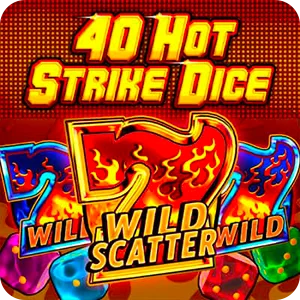 40 HOT STRIKE DICE