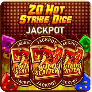 20 HOT STRIKE DICE JACKPOT